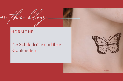 Die Schilddrüse und ihre Erkrankungen
