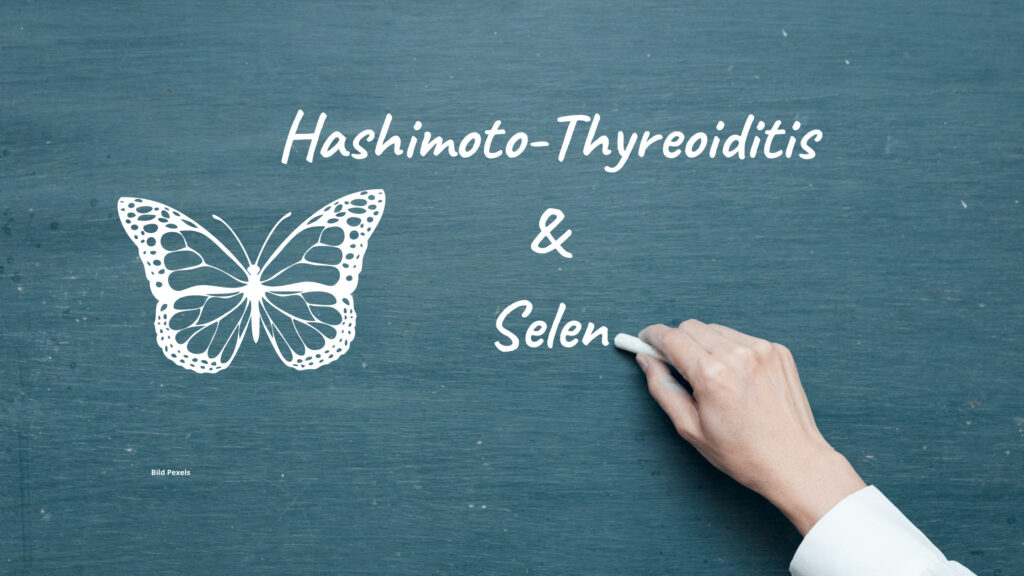 Hashimoto und Selen