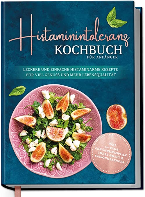 Histaminintoleranz Kochbuch