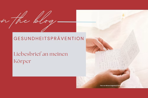 Liebesbrief an meinen Körper