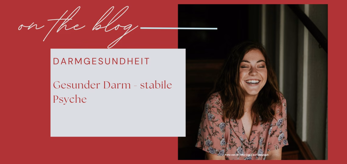 Gesunder Darm - stabile Psyche