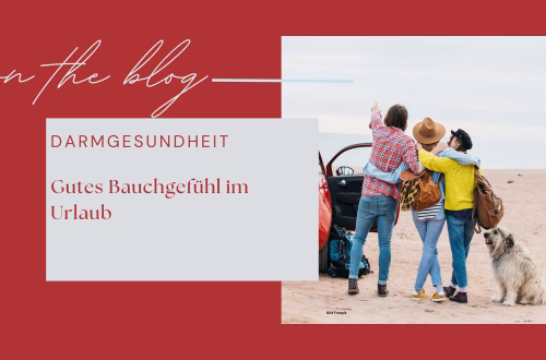 Gutes Bauchgefühl im Urlaub